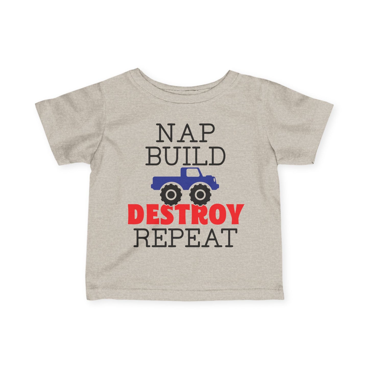 Nap Build Destroy Repeat Infant Soft T-Shirt