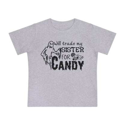 Will Trade My Sister For Candy Infant T-Shirt