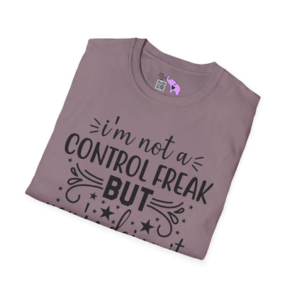 I'm Not A Control Freak But You're Doing It Wrong Adult T-shirt