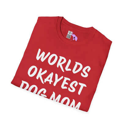 Worlds Okayest Dog Mom Adult T-shirt
