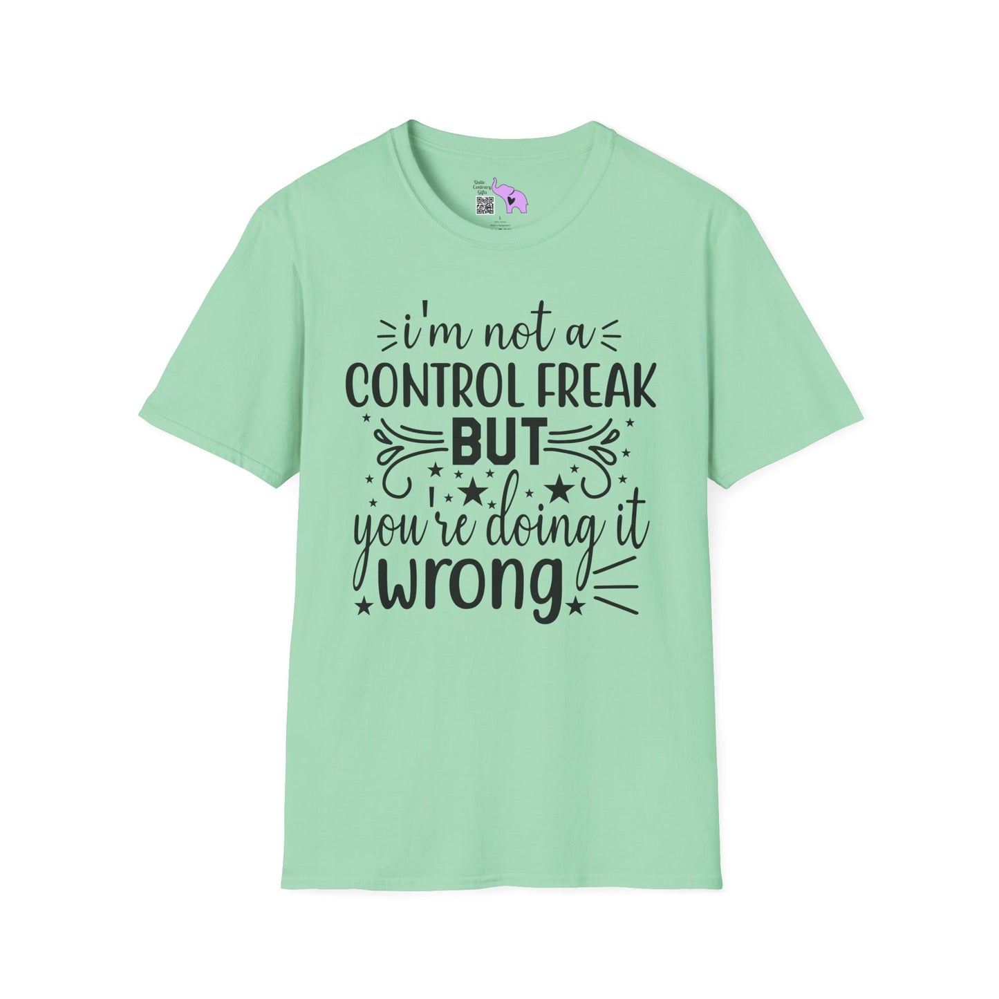 I'm Not A Control Freak But You're Doing It Wrong Adult T-shirt
