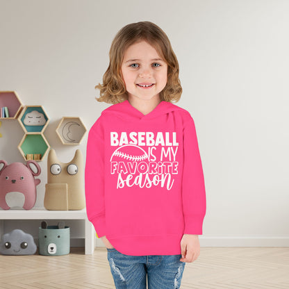 Baseball Is My Favorite Season Toddler Hoodie