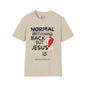 Normal Isn't Coming Back But Jesus Is Adult T-shirt