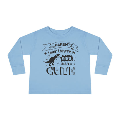 My Parents Think They're In Charge That's So Cute Toddler Long Sleeve Tee
