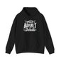 Who Let Me Adult I Can't Adult Heavy Blend™ Hooded Sweatshirt