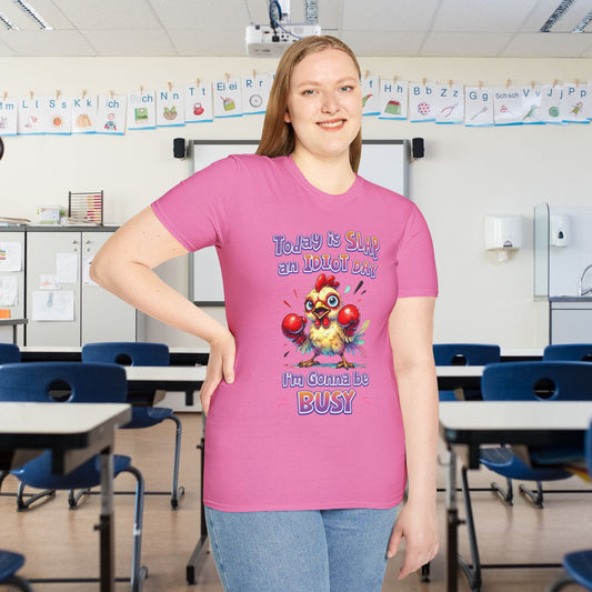 Today is Slap an Idiot Day I'm Gonna Be Busy Adult T-shirt