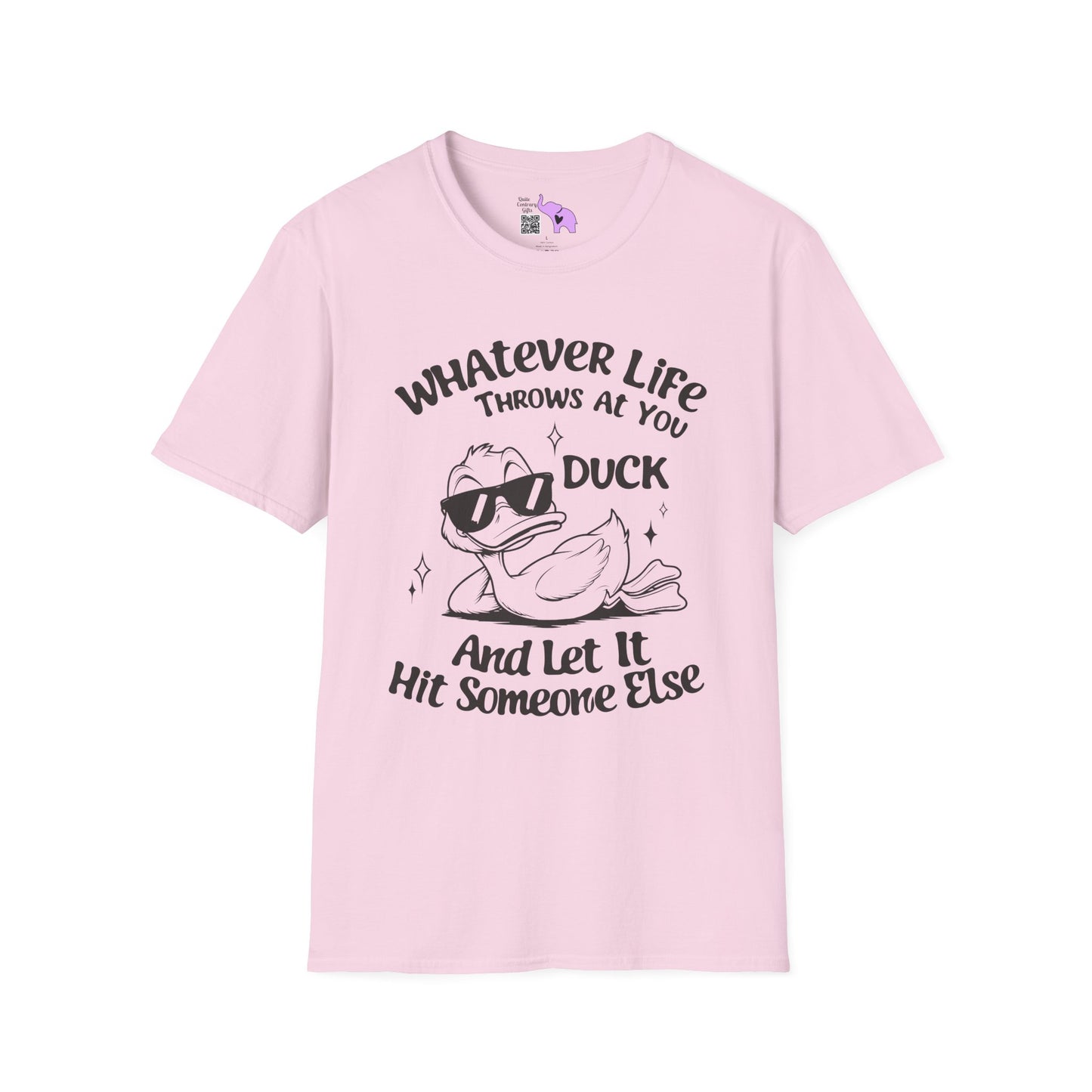 Whatever Life Throws At You Duck And Let It Hit Someone Else Adult T-shirt
