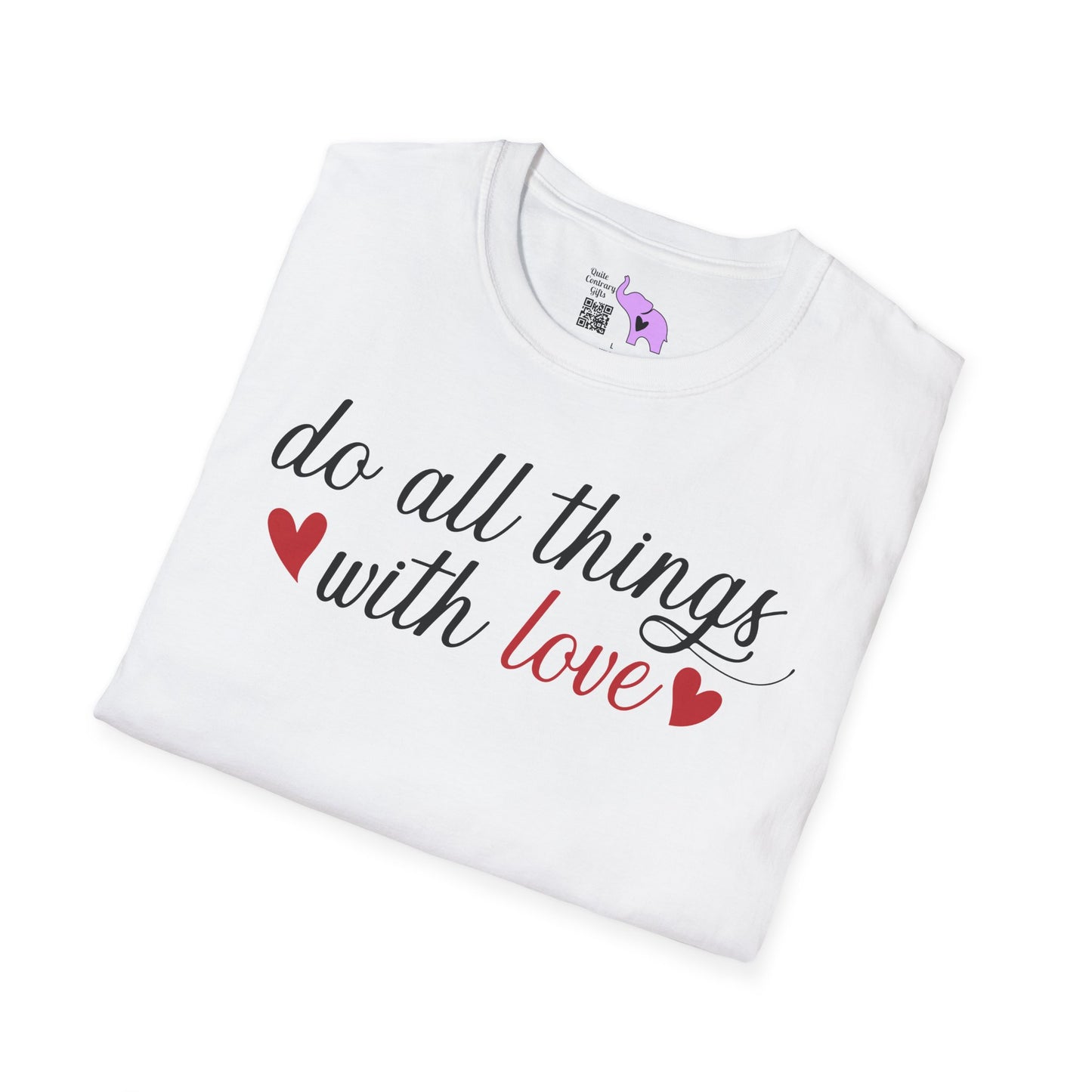 Do All Things With Love Adult Unisex Tshirt