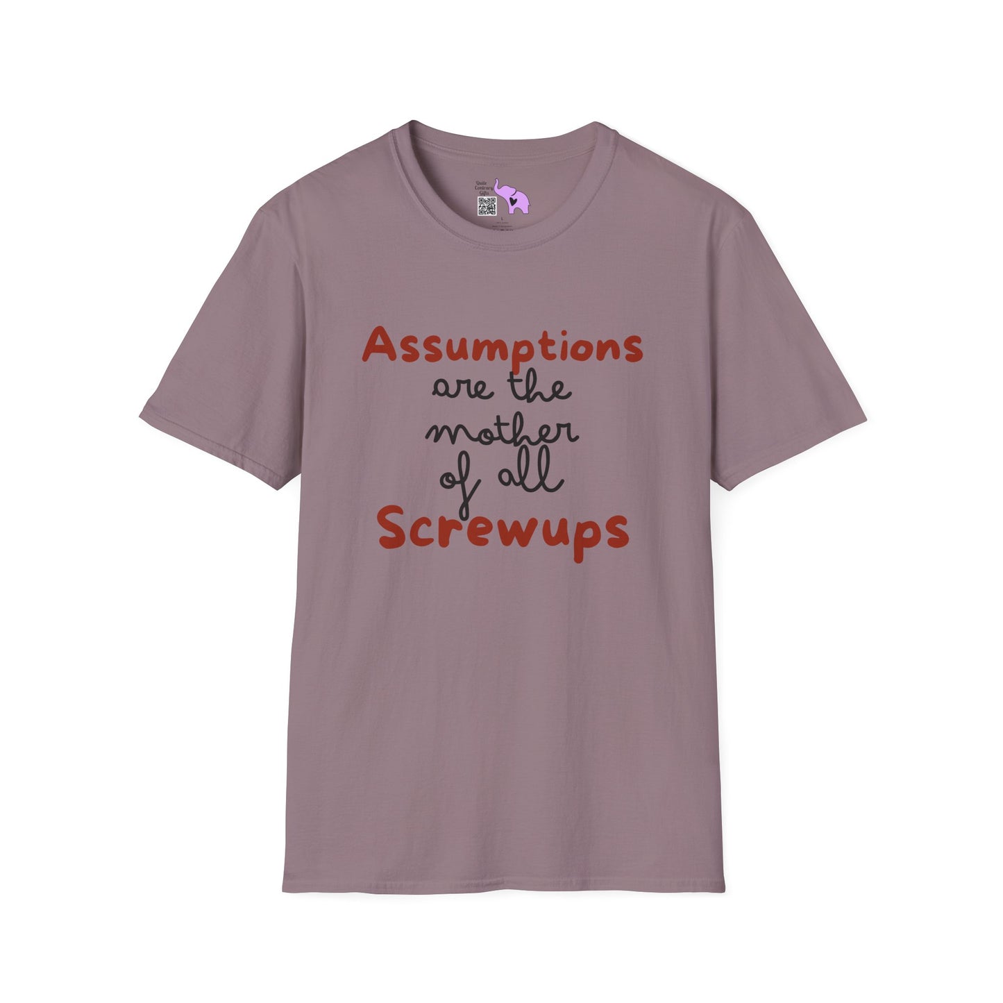 Assumptions Are The Mother of All Screwups Adult T-shirt