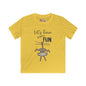Let's Have Some Fun (Monkey) Kids Softstyle Tee