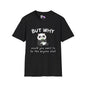 But Why Would You Want To Be Like Anyone Else? (Panda) Adult T-shirt
