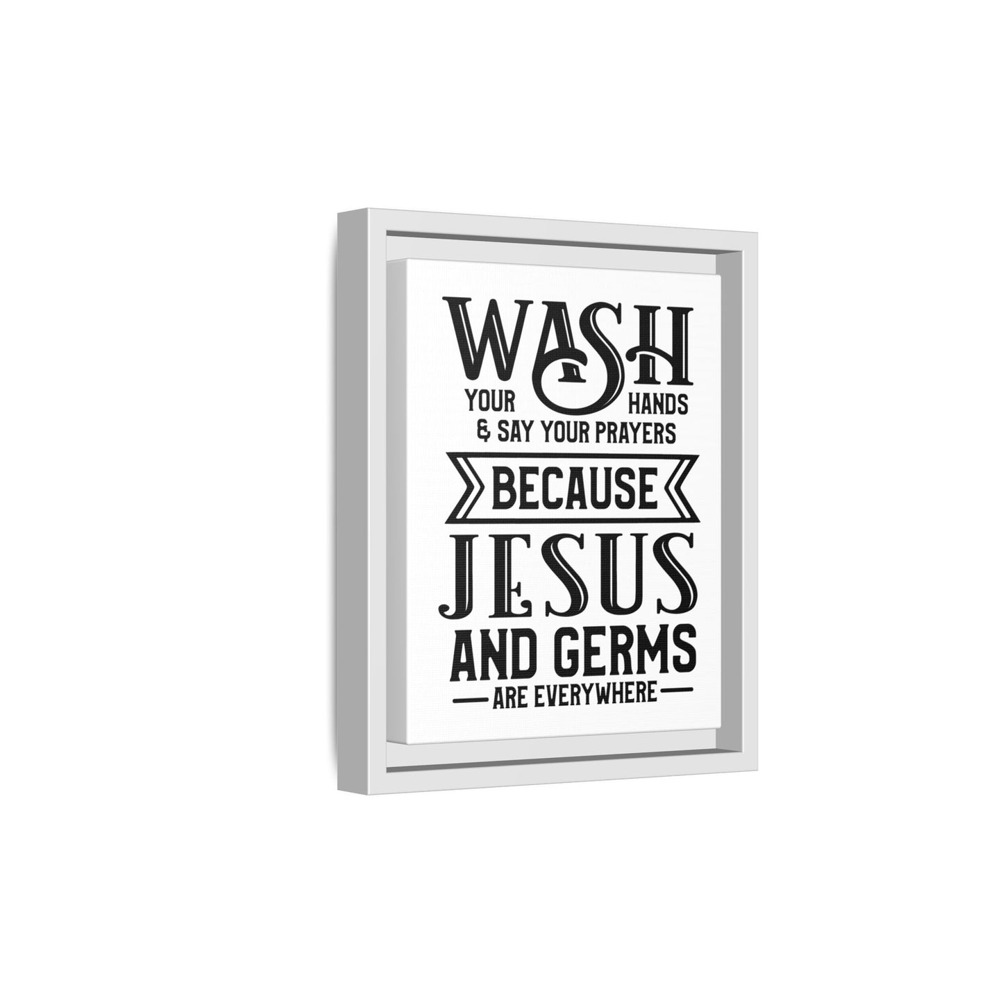 Wash Your Hands & Say Your Prayers... Framed Canvas Bathroom Art