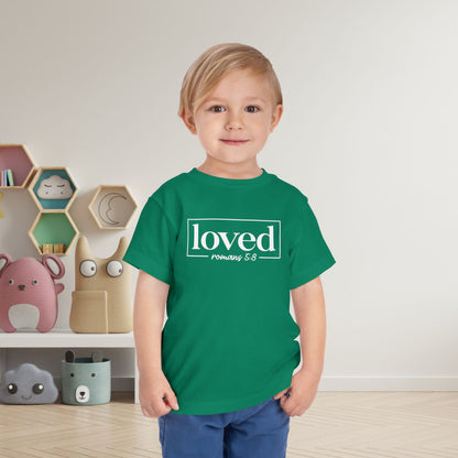 Loved Romans 5:8 Toddler Tee