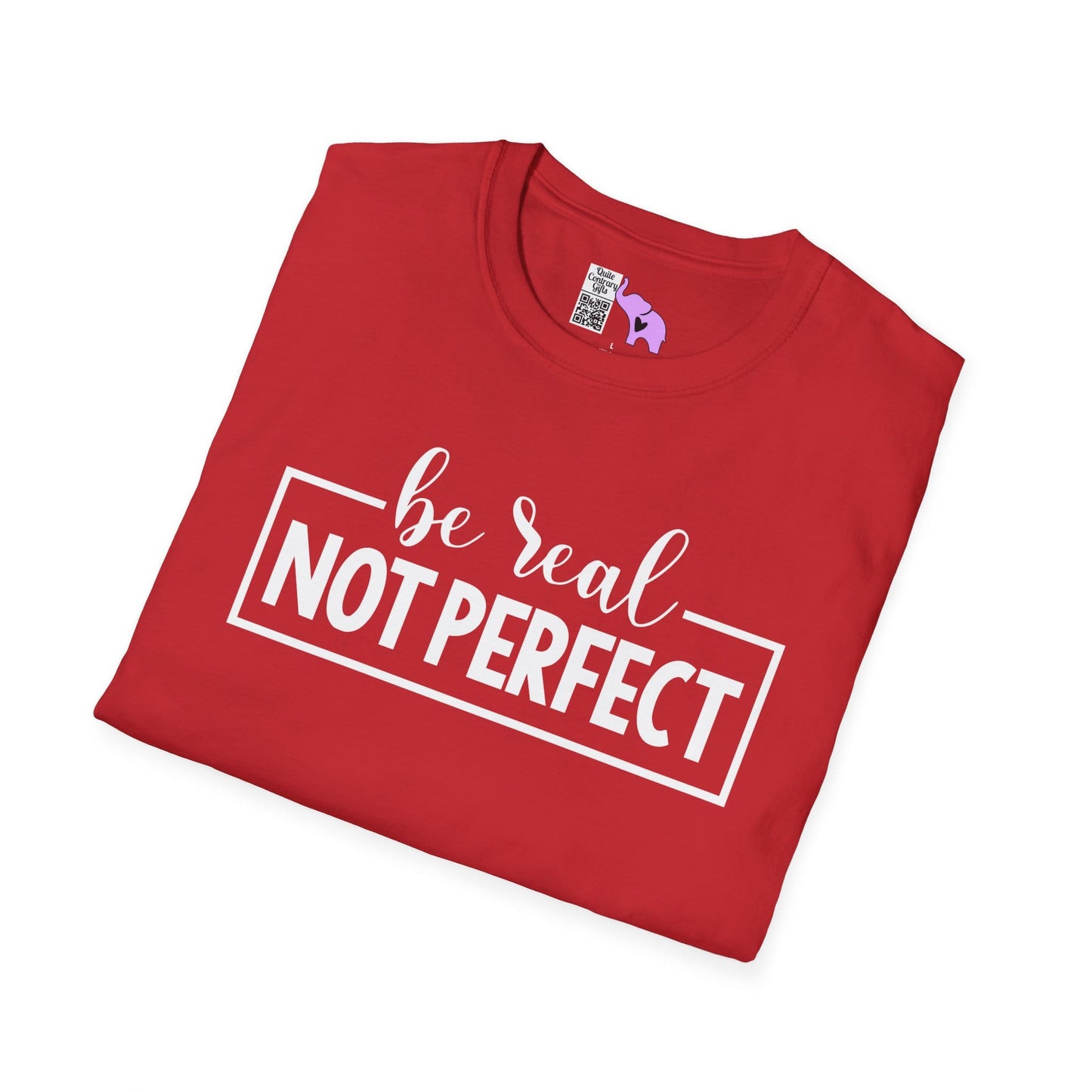 Be Real Not Perfect Adult T-shirt