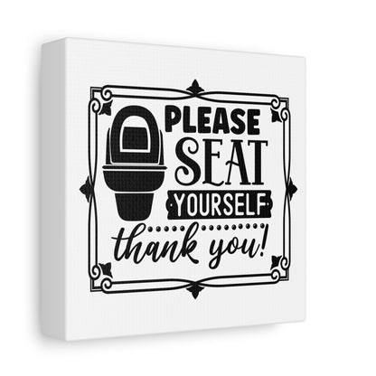 Please Seat Yourself Thank You Canvas Art