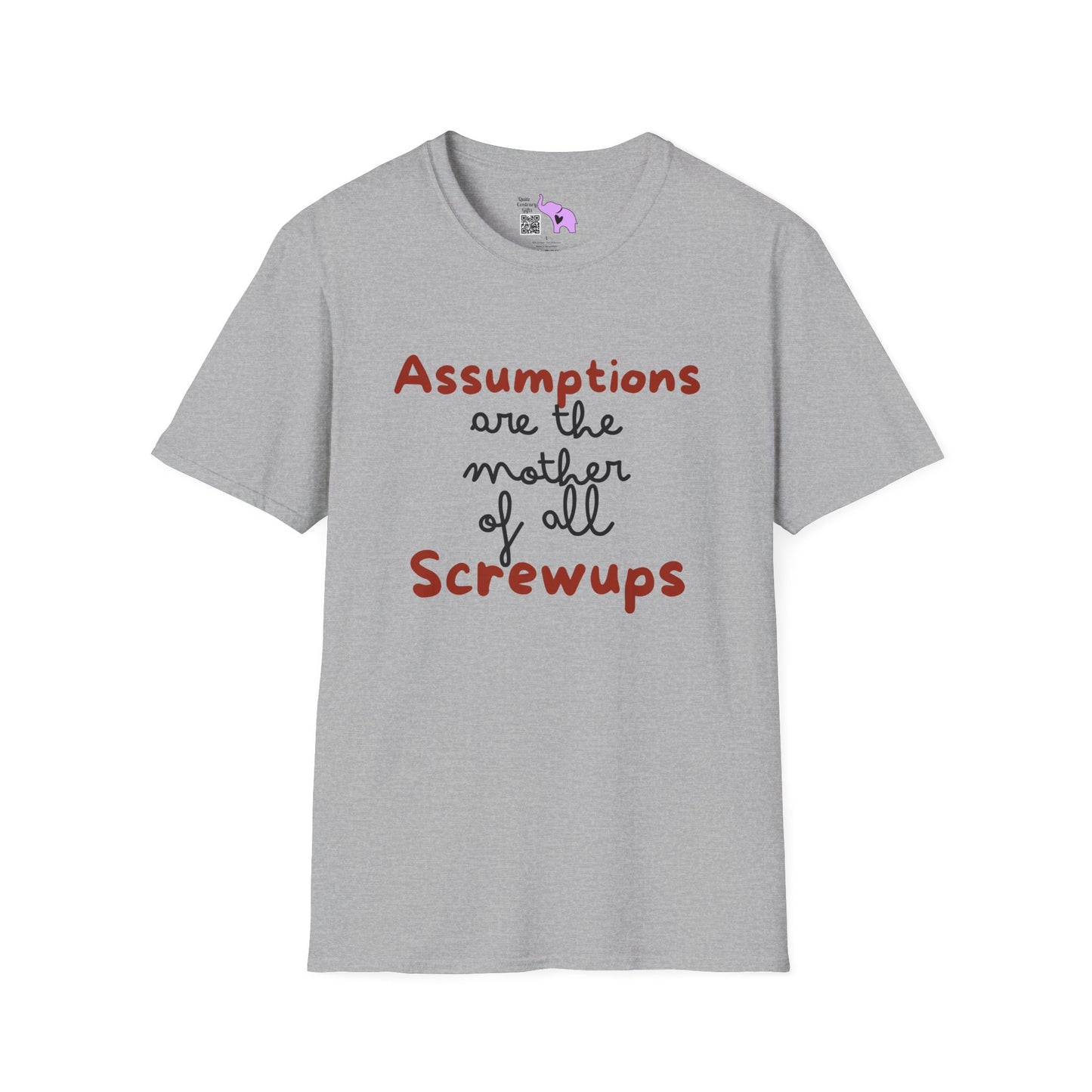 Assumptions Are The Mother of All Screwups Adult T-shirt