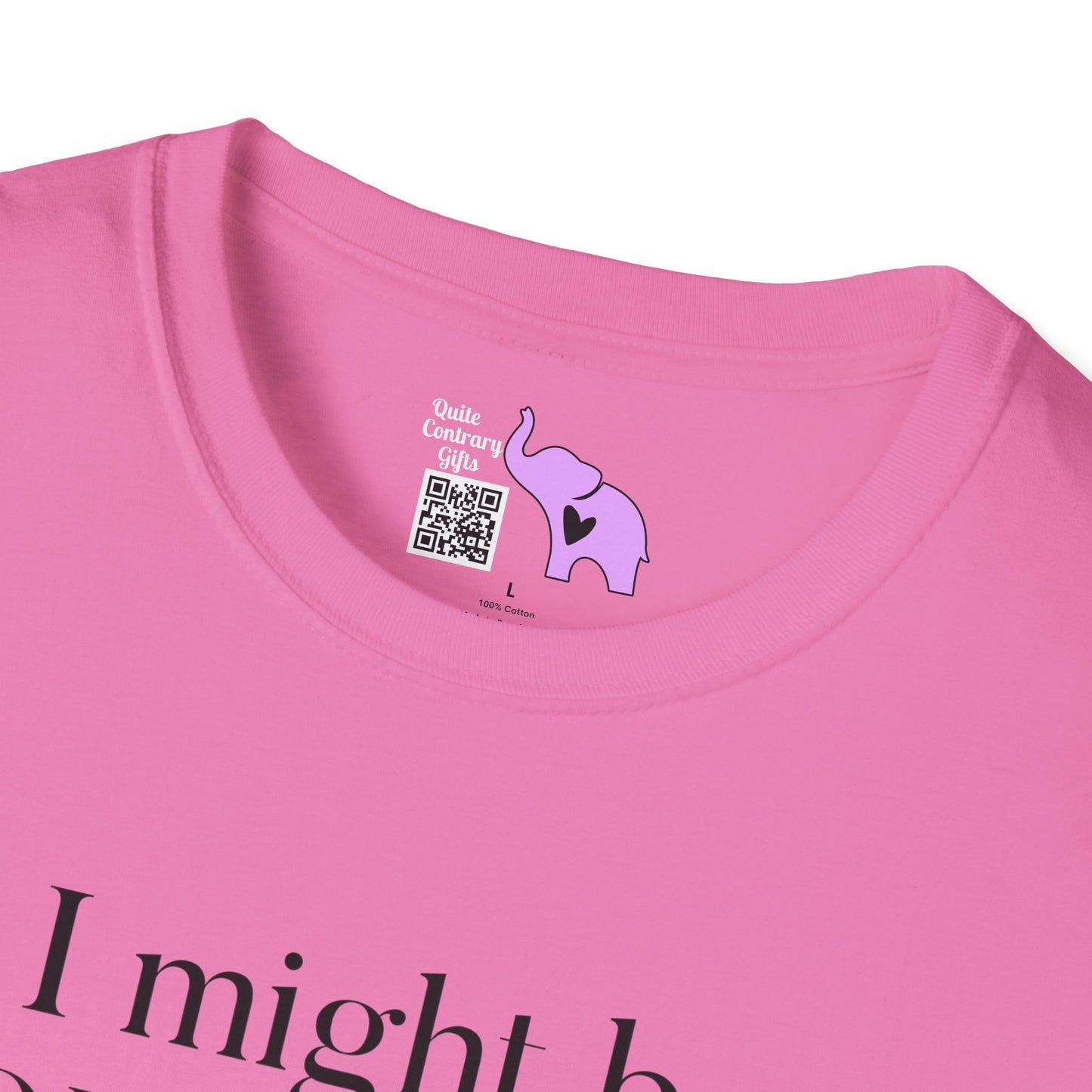I May Be Colorblind But I Know I Look Good In... Adult T-shirt