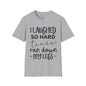 I Laughed So Hard Tears Ran Down My Legs Adult T-shirt