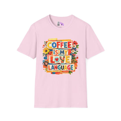 Coffee Is My Love Language Adult T-shirt