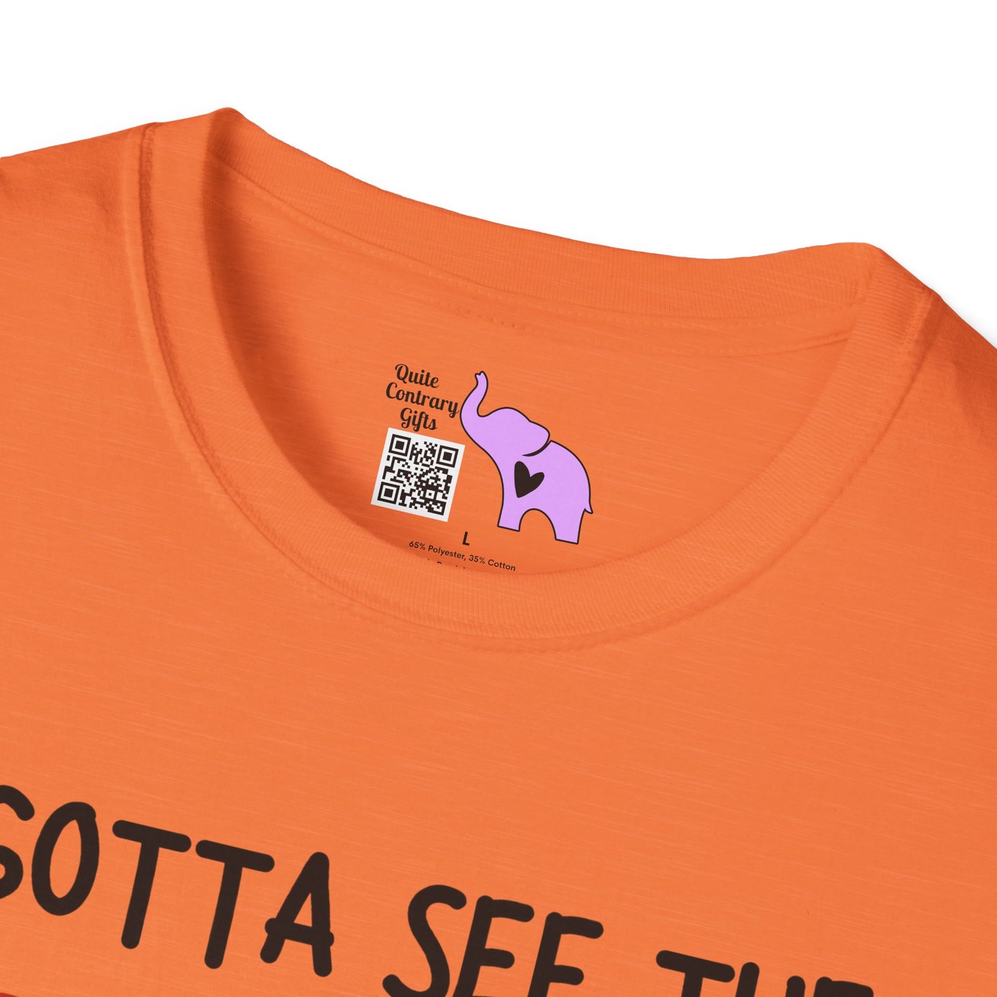 I Gotta See the Candy First Before I Get In The Van; I'm Not Stupid T-shirt