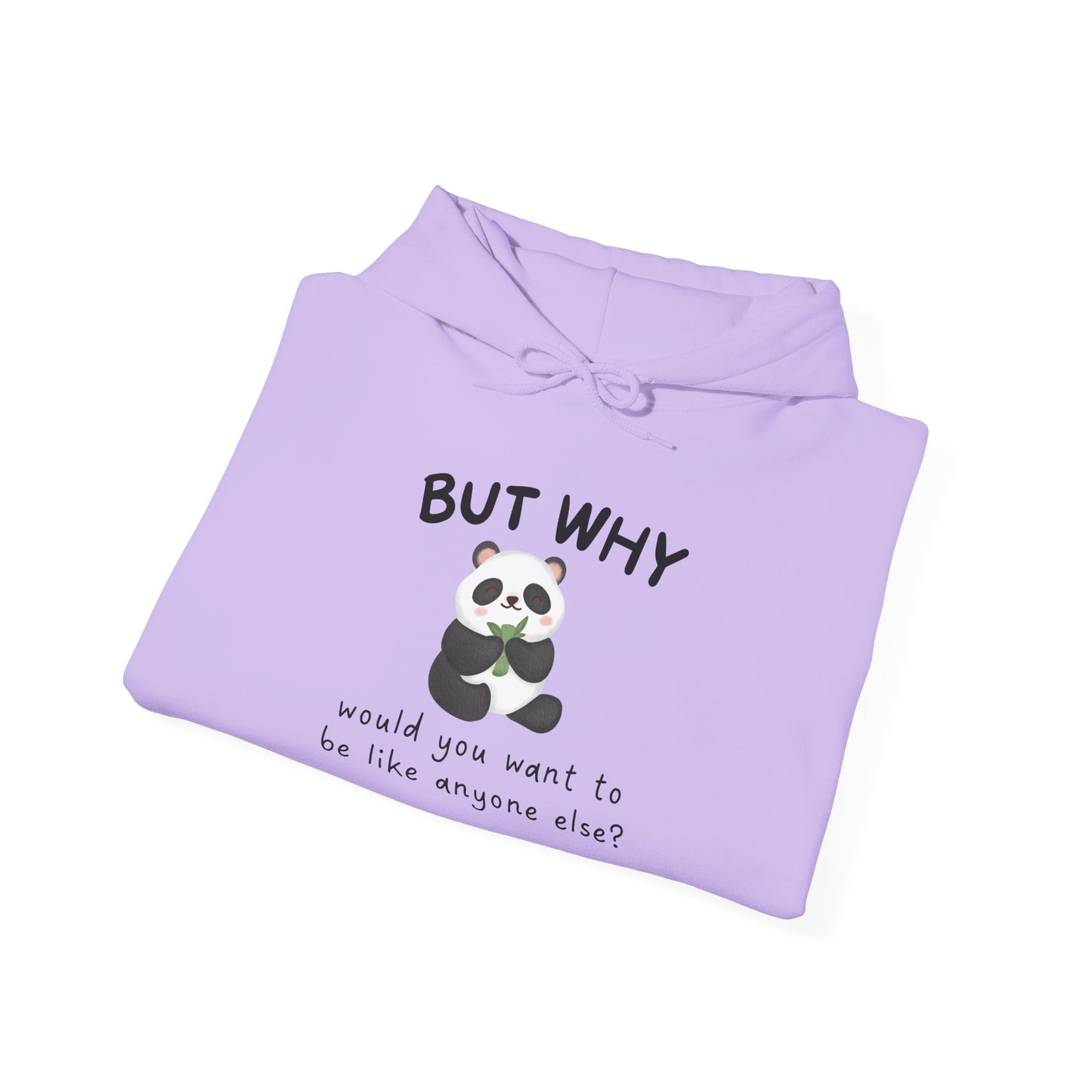 But Why Would You Want to be Like Anyone Else Panda Heavy Blend™ Hooded Sweatshirt