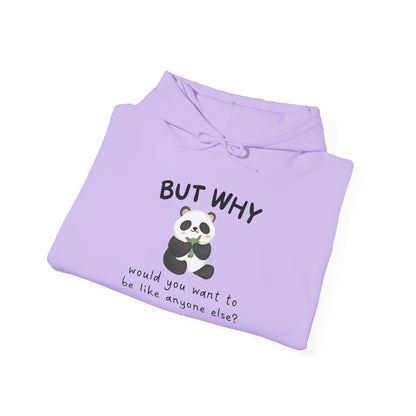 But Why Would You Want to be Like Anyone Else Panda Heavy Blend™ Hooded Sweatshirt