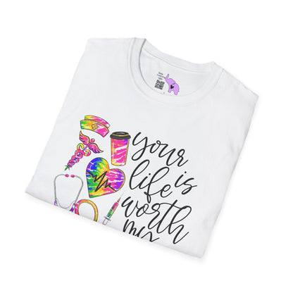 Your Life Is Worth My Time (Nurse) Adult T-shirt