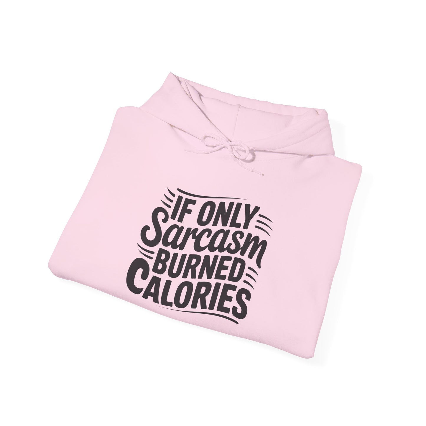 If Only Sarcasm Burned Calories Adult Heavy Blend™ Hoodie