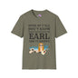 Some of Ya'll Don't Know What Happened to Earl and It Shows T-shirt