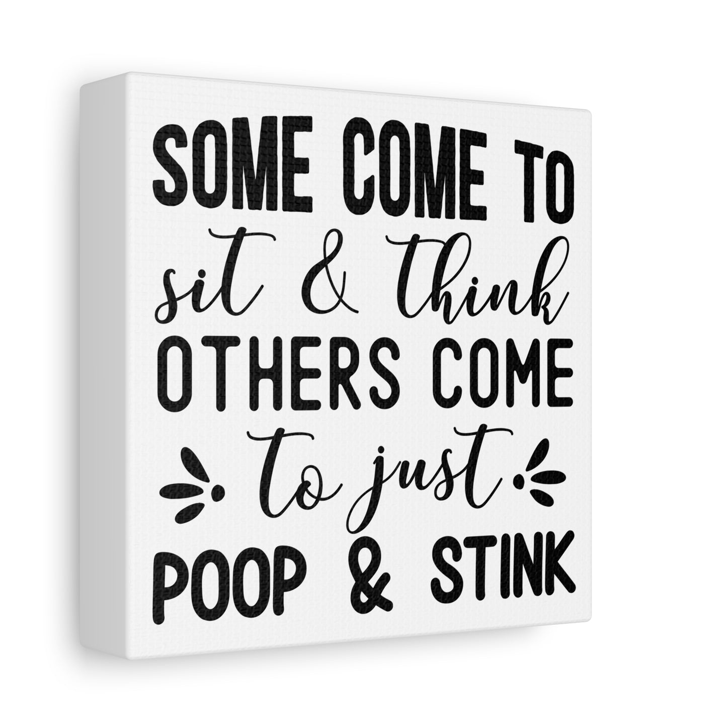 Some Come To Sit & Think... Canvas Art