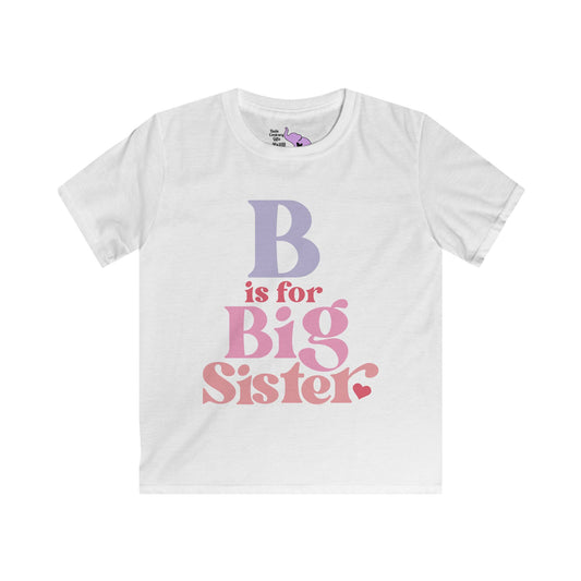 B is for Big Sister Youth Softstyle Tee