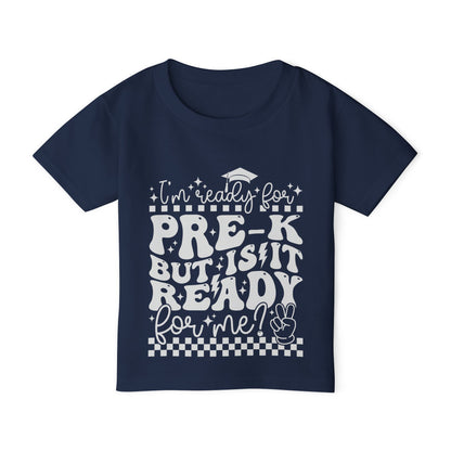 I'm Ready for Pre-K But Is It Ready For Me Heavy Cotton™ Toddler T-shirt