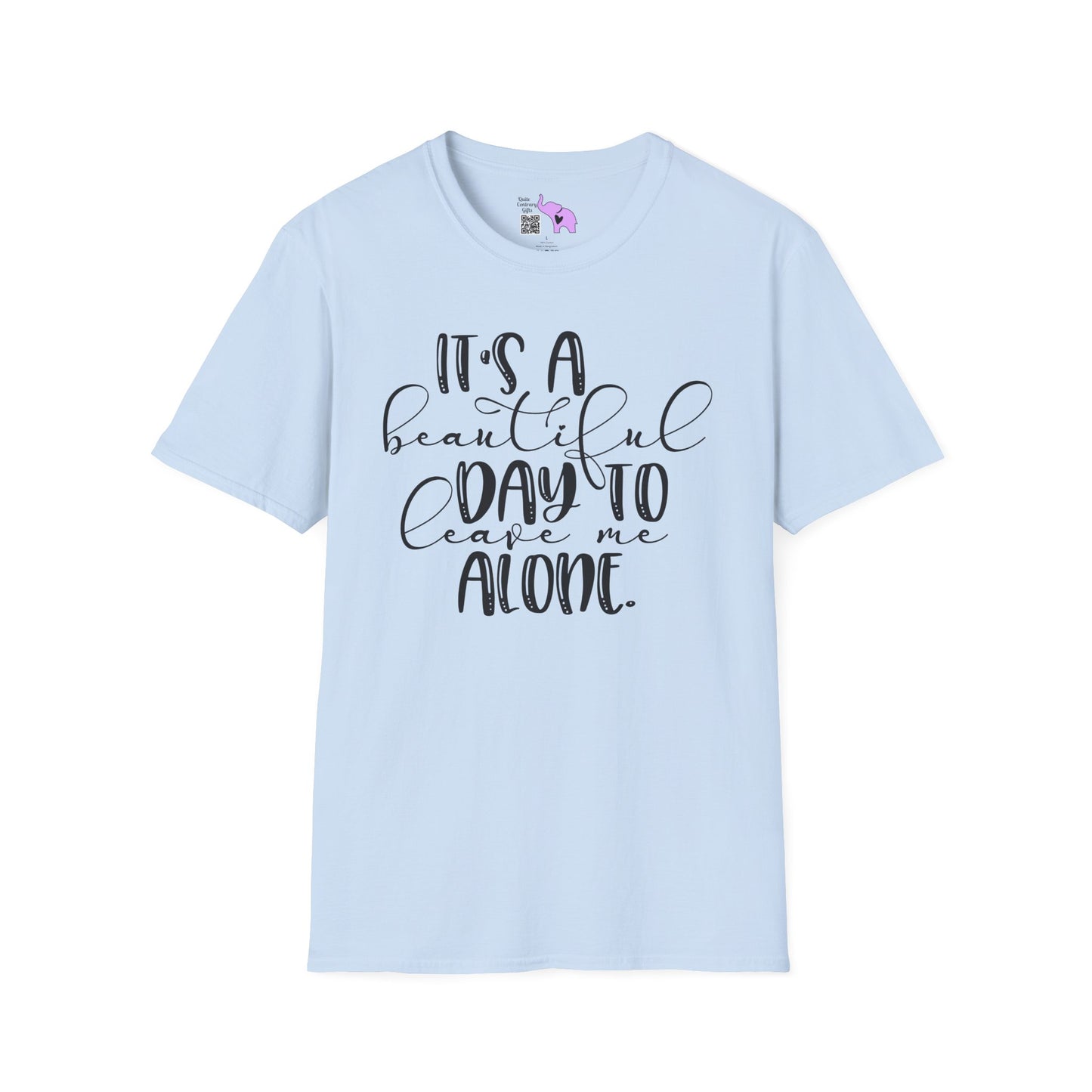 It's A Beautiful Day To Leave Me Alone Adult T-shirt