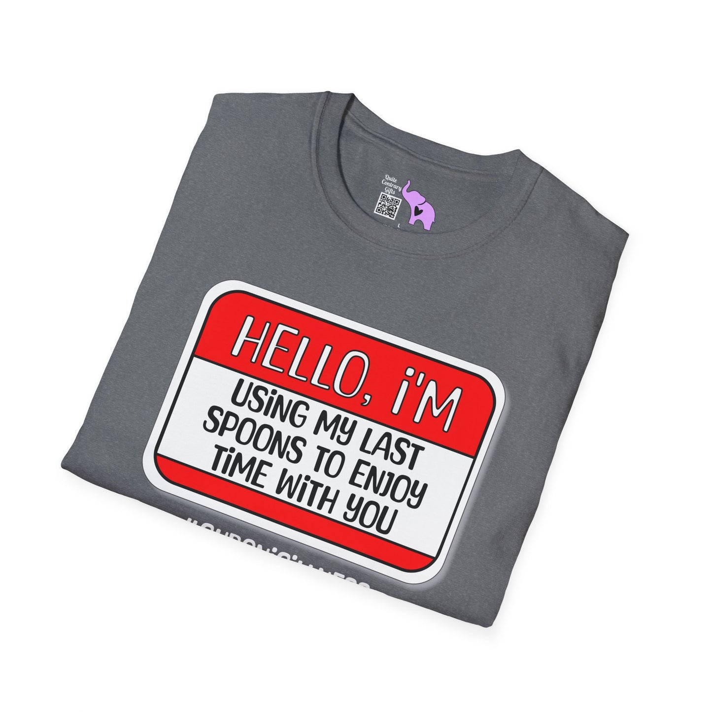 Hello, I'm Using My Last Spoons To Enjoy Time With You Adult T-shirt