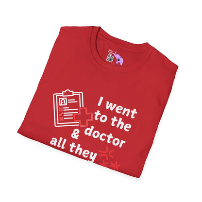 I Went To The Doctor And All They Tested Was My Patience Adult T-shirt