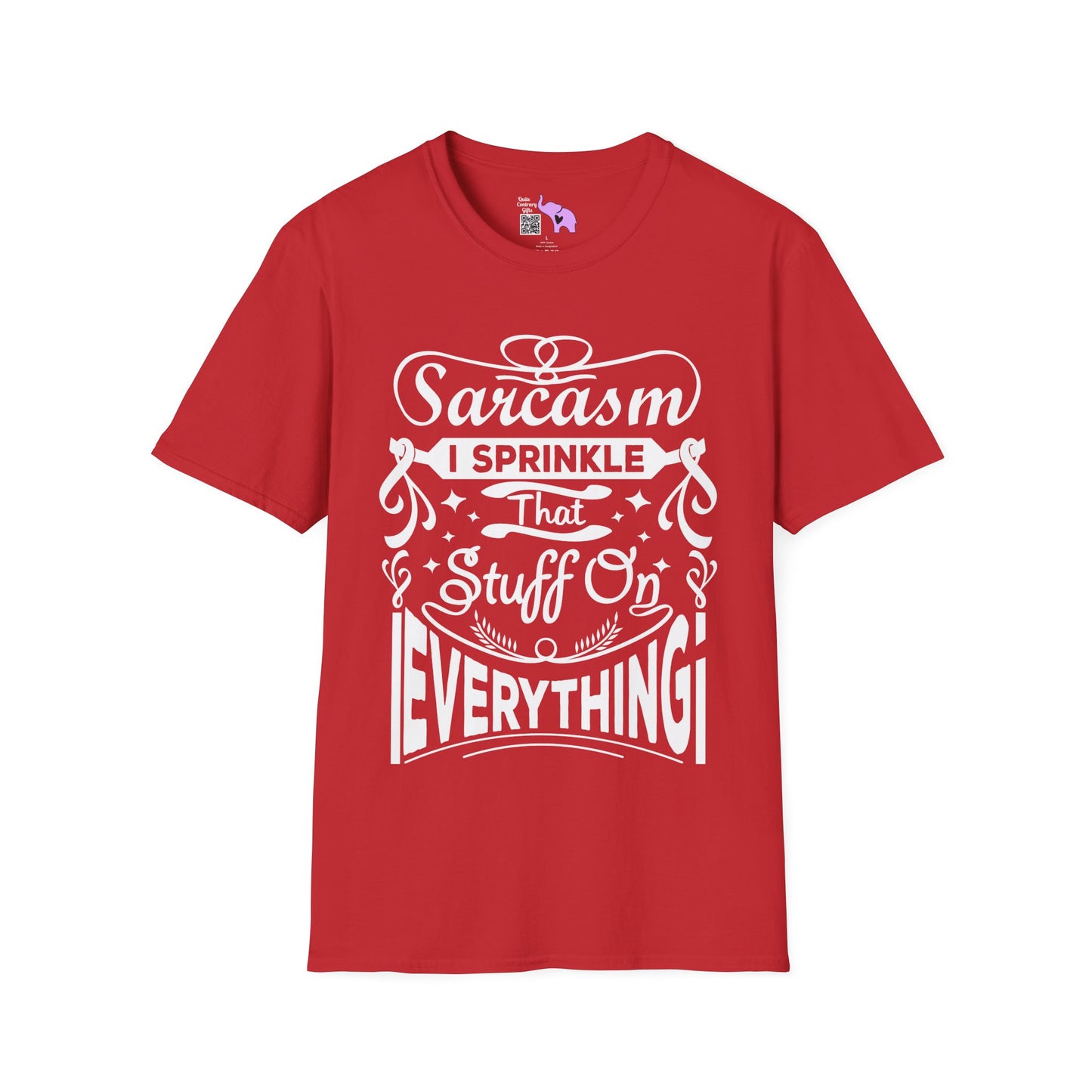 Sarcasm; I Sprinkle That Stuff On Everything Adult T-shirt