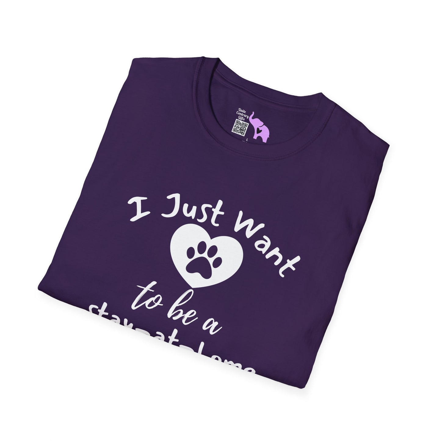 I Just Want To Be A Stay-At-Home Dog Mom Adult T-shirt