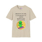 I Believe In You. I Also Believe In Aliens So Don't Get Too Excited T-shirt