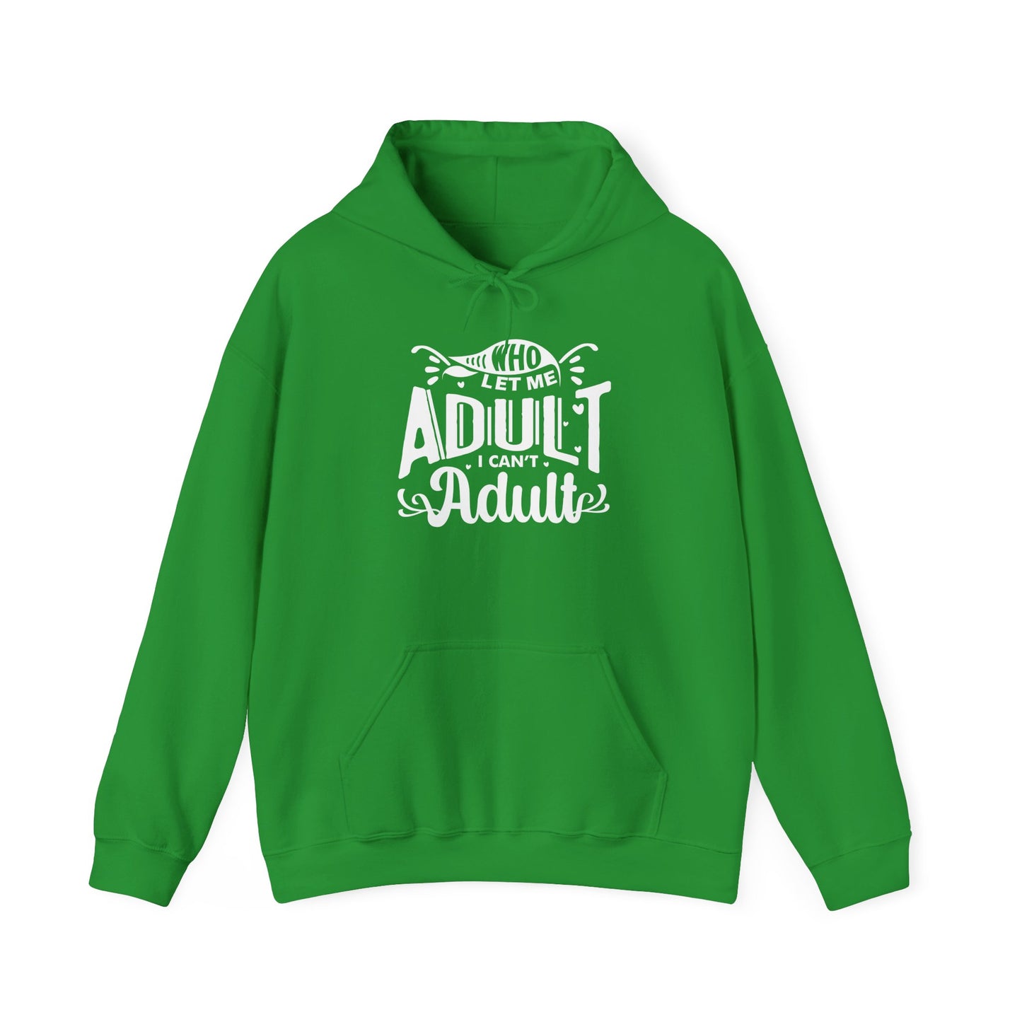 Who Let Me Adult I Can't Adult Heavy Blend™ Hooded Sweatshirt