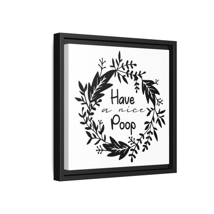 Have A Nice Poop (Floral) Canvas Bathroom Art