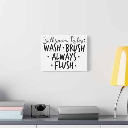 Bathroom Rules: Wash-Flush-Always Flush Canvas Art