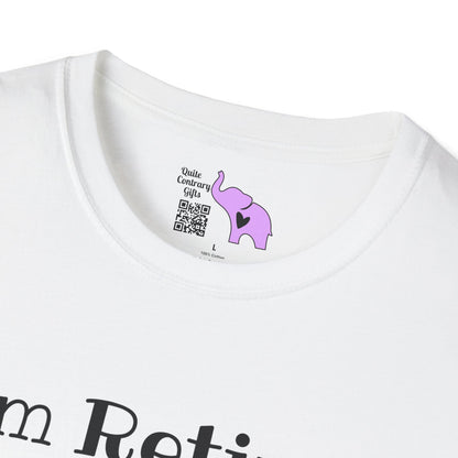 I'm Retired I Don't Have To I Don't Want To You Can't Make Me Adult T-shirt