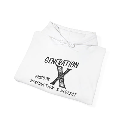 Generation X Raised on Dysfunction & Neglect Heavy Blend™ Hooded Sweatshirt