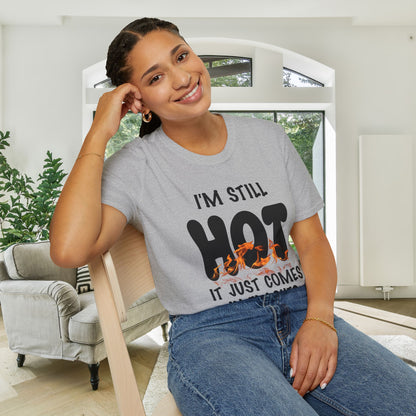 I'm Still Hot It Just Comes In Flashes Adult T-shirt