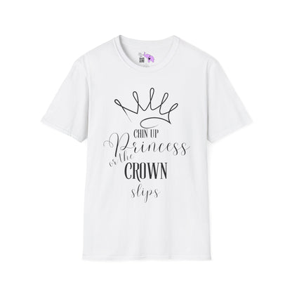 Chin Up Princess or the Crown Slips Adult T-shirt