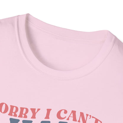 Sorry I Can't I Have Plans With My Dog T-shirt