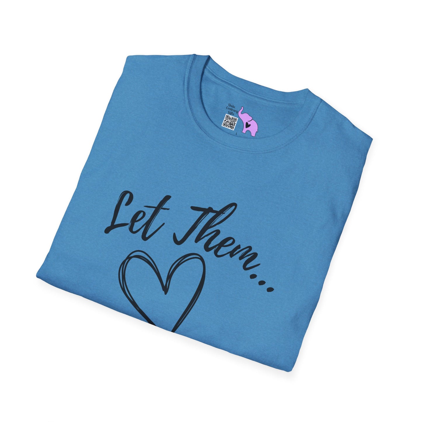 Let Them... Adult T-shirt