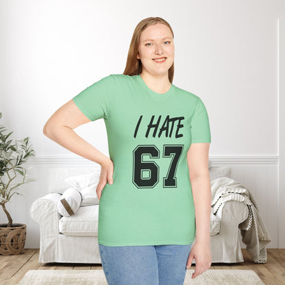 I Hate 67 Adult T-shirt