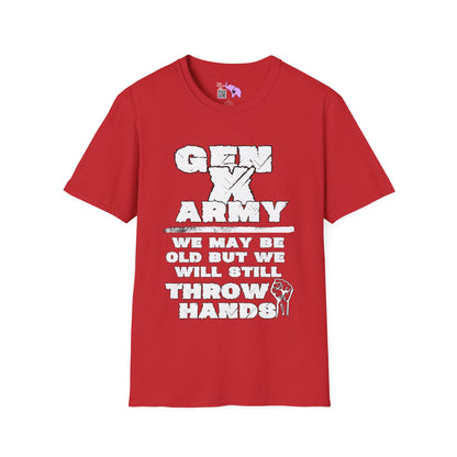 GenX Army We May Be Old But We Will Still Throw Hands Adult T-shirt