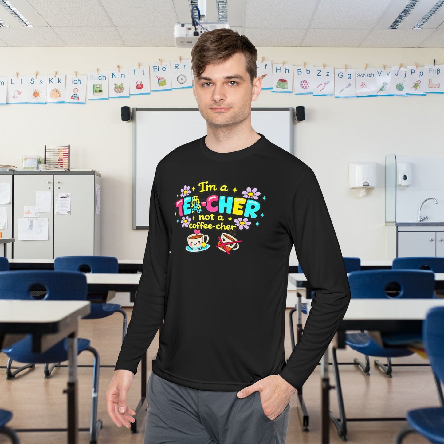 I'm A Tea-cher Not A Coffee-cher Adult Long Sleeve Tee